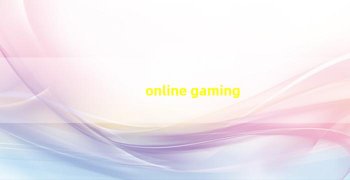 Online gaming
